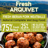 ARQUIVET Fresh Iberian Pork Meatballs Albóndigas de cerdo ibérico para perros