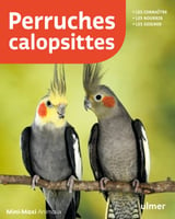 Perruches calopsittes (Nouvelle Edition)