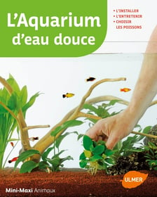 L'aquarium d'eau douce Mini/Maxi nvelle couverture