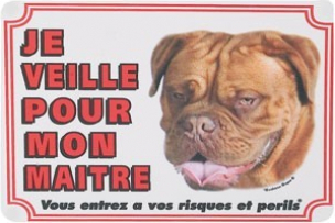 Panneau chien Bordeaux Dog "Je veille pour mon maître" 