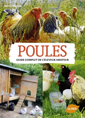 Poules, Guide complet de l'éleveur amateur